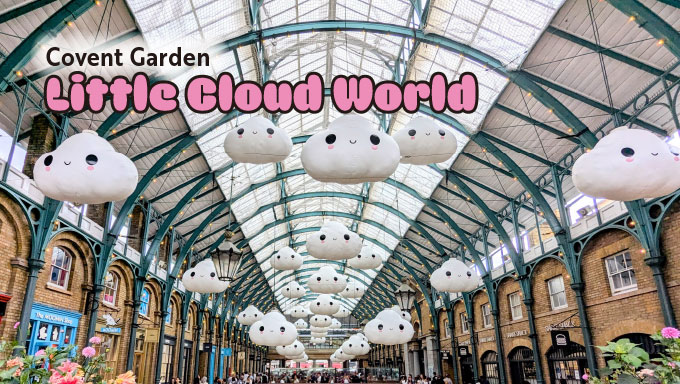 コヴェント・ガーデンに登場！Little Cloud World
